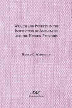 Wealth and Poverty in the Instruction of Amenemope and the Hebrew Proverbs