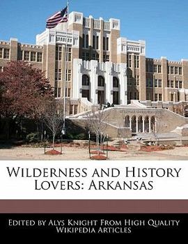 Paperback Wilderness and History Lovers: Arkansas Book