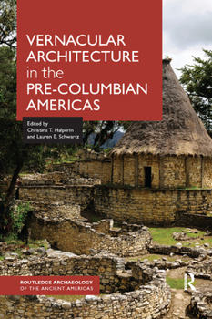 Paperback Vernacular Architecture in the Pre-Columbian Americas Book