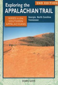 Paperback Exploring the Appalachian Trail: Hikes in the Southern Appalachians Book