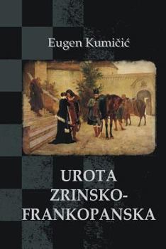 Paperback Urota Zrinsko-Frankopanska: Povijesni Roman [Croatian] Book