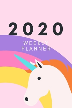 Paperback 2020 Weekly Planner: Unicorn Planner; Unicorn Gifts; 6 X 9 90 Pages Pocket Weekly Planner; Gifts for Women; Gifts Under $10;; Gifts for Gir Book