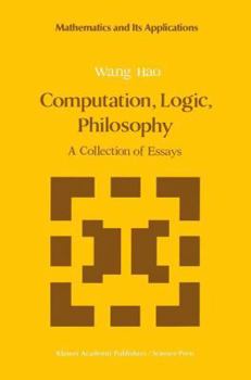 Paperback Computation, Logic, Philosophy: A Collection of Essays Book