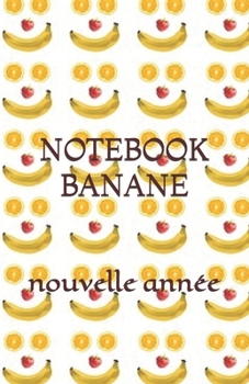 Paperback Notebook banane: nouvelle ann?e [French] Book