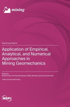 Hardcover Application of Empirical, Analytical, and Numerical Approaches in Mining Geomechanics Book