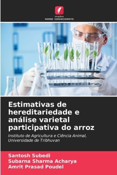 Estimativas de hereditariedade e análise varietal participativa do arroz: Instituto de Agricultura e Ciência Animal, Universidade de Tribhuvan (Portuguese Edition)