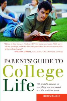 Paperback Parents' Guide to College Life: 181 Straight Answers on Everything You Can Expect Over the Next Four Years Book