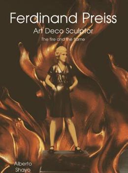 Hardcover Ferdinand Preiss: Art Deco Sculptor--The Fire and the Flame Book