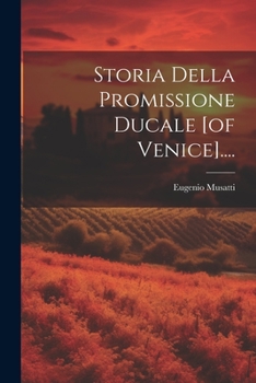 Paperback Storia Della Promissione Ducale [of Venice].... [Italian] Book