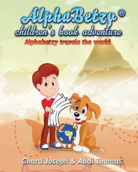 Alphabetzy children's book adventure: Alphabetzy travels the world