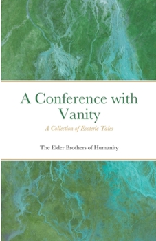 Paperback A Conference with Vanity: A Collection of Esoteric Tales Book