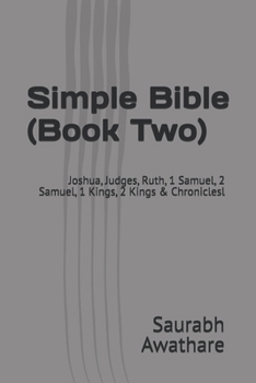 Paperback Simple Bible (Book Two): Joshua, Judges, Ruth, 1 Samuel, 2 Samuel, 1 Kings, 2 Kings & Chroniclesl Book