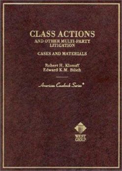 Hardcover Class Actions and Other Multi-Party Litigation: Cases and Materials (American Casebook Series) Book