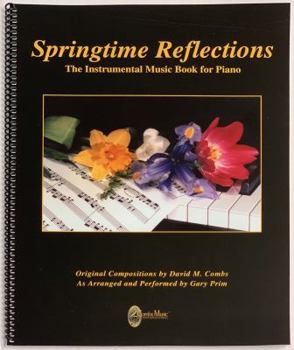 Spiral-bound Springtime Reflections - Note-For-Note Keyboard Transcriptions Book