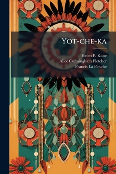 Paperback Yot-che-ka: An Indian Play In One Act Book