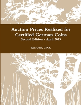 Paperback Auction Prices Realized for Certified German Coins - Second Edition Book