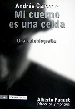 Paperback Mi Cuerpo Es una Celda: Una Autobiografia [Spanish] Book