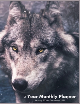 2 Year Monthly Planner: January 2020 - December 2021 - Basic Minimalist Grey Wolf Planning Calendar for Men and Women - Includes Monthly Goal Planning Pages  -  Large 8 1/2 x 11 Inches - Soft Cover
