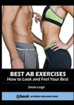 Paperback Best Ab Exercises: How to Look and Feel Your Best Book