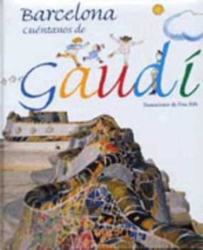 Hardcover Barcelona, Tell Us About Gaudi (Spanish Edition) [Spanish] Book