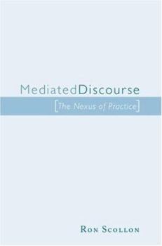 Hardcover Mediated Discourse: The nexus of practice Book