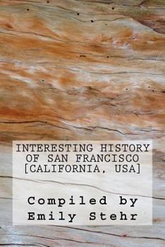 Paperback Interesting History of San Francisco [California, USA] Book