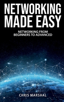 Paperback Networking Made Easy: Networking from Beginners to Advanced Book