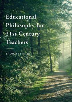 Paperback Educational Philosophy for 21st Century Teachers Book