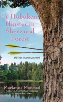 A Hoboken Hipster In Sherwood Forest (Twisted Time, #2) - Book #2 of the Twisted Time