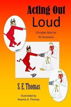 Paperback Acting Out Loud: Christian Skits for All Occasions Book