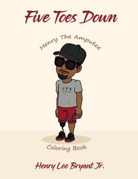 Paperback Five Toes Down Henry the Amputee Coloring Book