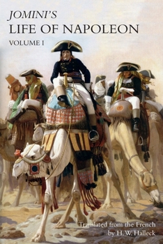 Life of Napoleon, Volume 1 - Book #1 of the Vie politique et militaire de Napoleon (4v.)