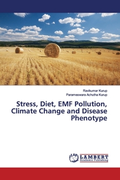 Paperback Stress, Diet, EMF Pollution, Climate Change and Disease Phenotype Book