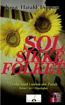 Solsikkefolket: Tredje bind i serien om Zarah