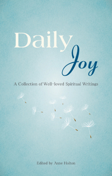 Paperback Daily Joy: A Collection of Well-Loved Spiritual Writings Book