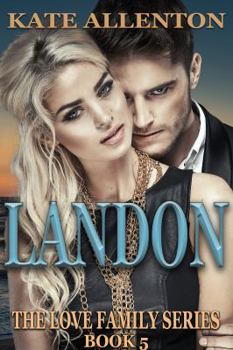 Landon - Book #5 of the Love Family