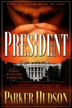Paperback The President: A Novel of National Redemption Book