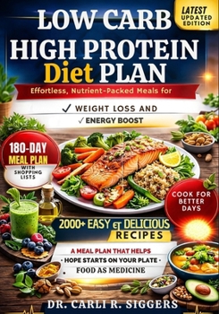 Paperback Low Carb High Protein Diet Plan: Effortless, Nutrient-Packed Meals for Weight Loss and Energy Boost Book
