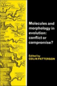 Paperback Molecules and Morphology in Evolution: Conflict or Compromise? Book
