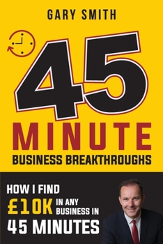 Paperback How I find Business by 10k in 45 Minutes: Without Spending A Penny Book