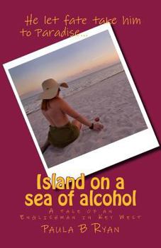 Island on a sea of alcohol - The Trilogy