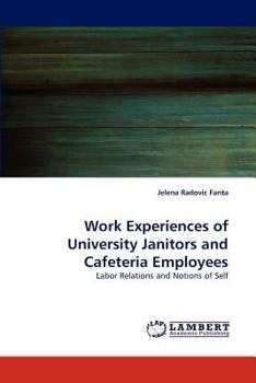 Paperback Work Experiences of University Janitors and Cafeteria Employees Book