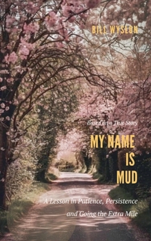 Paperback My Name is Mud Book