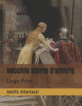 Paperback Vecchie Storie D'amore: Large Print [Italian] Book