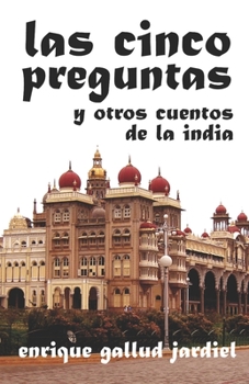 Paperback Las cinco preguntas y otros cuentos de la India [Spanish] Book