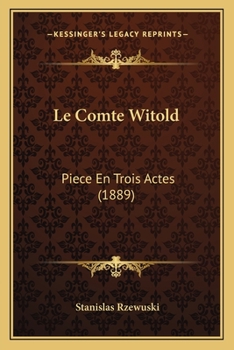 Paperback Le Comte Witold: Piece En Trois Actes (1889) [French] Book
