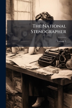 Paperback The National Stenographer; Volume 3 Book
