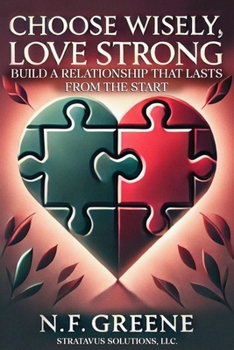 Paperback Choose Wisely, Love Strong: Build a Relationship That Lasts from the Start Book