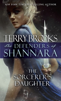 Mass Market Paperback The Sorcerer's Daughter: The Defenders of Shannara Book