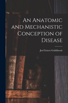 Paperback An Anatomic and Mechanistic Conception of Disease Book